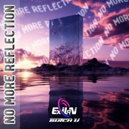 Butch U & Exilan - No More Reflection