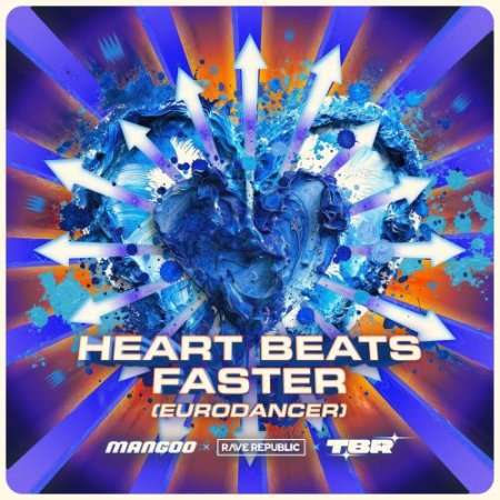 Mangoo, Rave Republic & Tbr - Heart Beats Faster (Eurodancer)