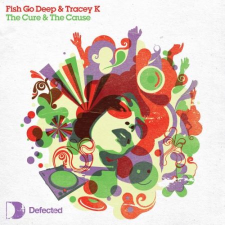 Fish Go Deep - The Cure & the Cause (feat. Tracey K)