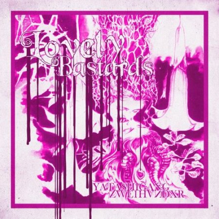 ZWE1HVNDXR & yatashigang - LOVELY BASTARDS [Explicit]