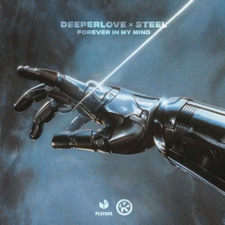 Deeperlove & STEEL - Forever In My Mind