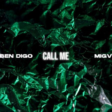 Ben Digo & MIGV - Call Me