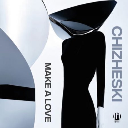 CHIZHESKI - Make a love