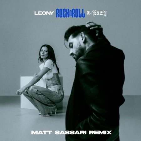 Leony feat. G-Eazy - Rock N Roll (Matt Sassari Remix)
