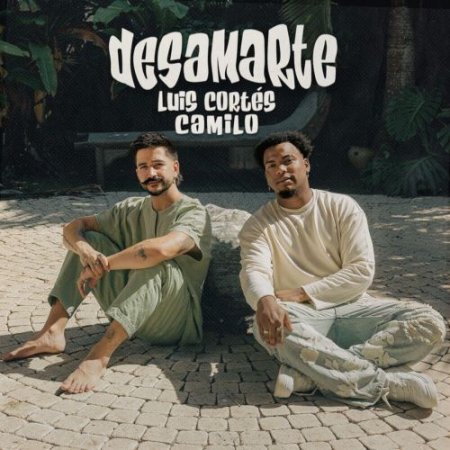 Luis Cortes & Camilo - Desamarte