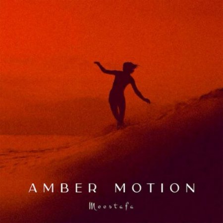Moostafa - Amber Motion