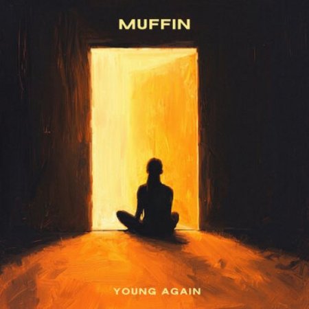 Muffin - YOUNG AGAIN