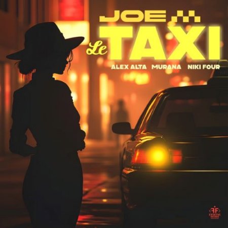 Alex Alta, MURANA & Niki Four - Joe Le Taxi
