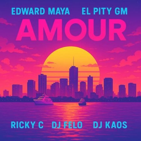 Edward Maya & El Pity GM feat. Ricky C, DJ Felo & DJ Kaos - Amour