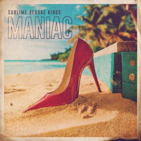 Sublime Reggae Kings - Maniac