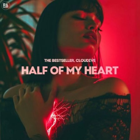 The Bestseller & Cloudive - Half Of My Heart