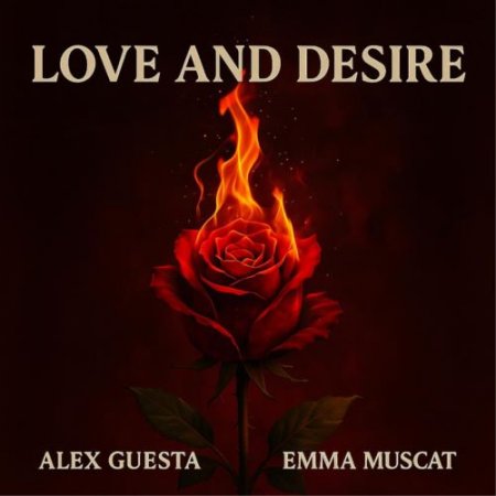 Alex Guesta, Emma Muscat - Love & Desire (Radio Edit)