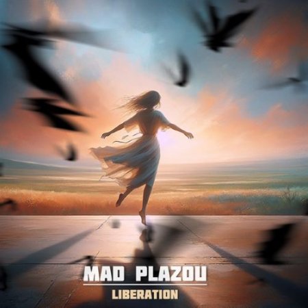 Mad Plazou - Liberation