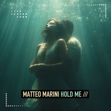 Matteo Marini - Hold Me
