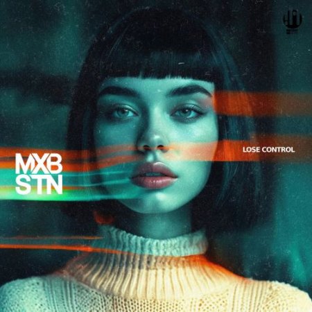 MXBSTN - Lose Control