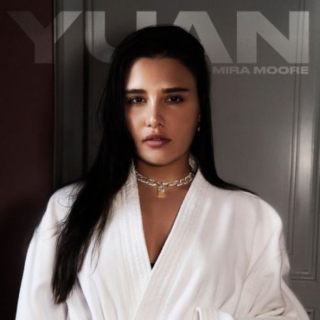 Mira Moore - Yuan
