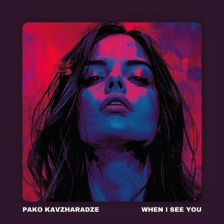 Pako Kavzharadze - When I See You