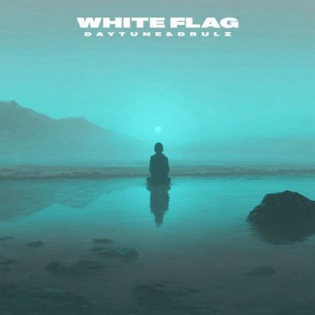 Daytune, DRULZ - White Flag