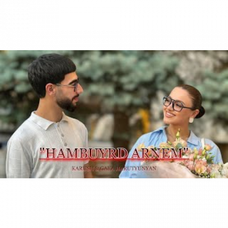 Karush & Gaya Harutyunyan - Hambuyrd Arnem (2025)