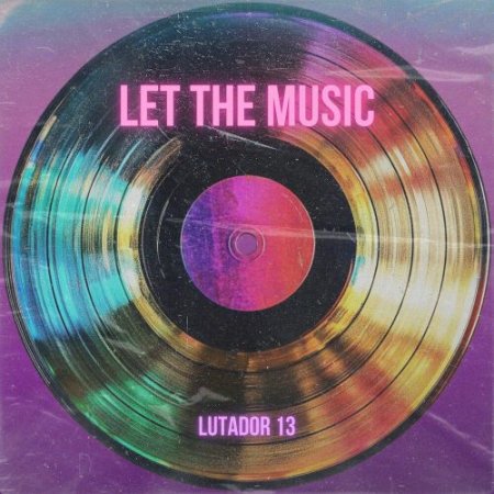Lutador 13 - Let the music