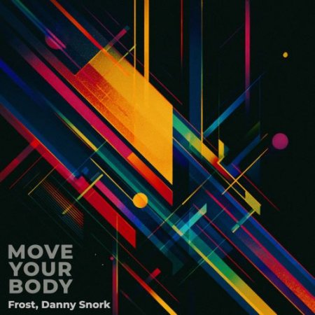 Frost, Danny Snork - Move Your Body