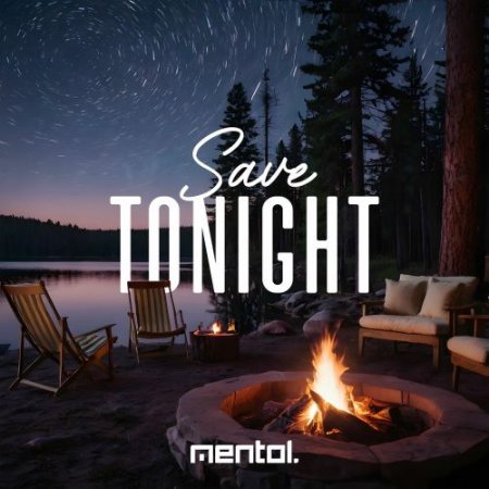 Mentol - Save Tonight