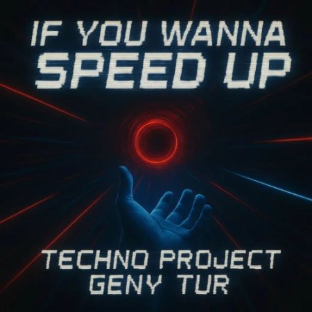 Techno Project & Geny Tur - If You Wanna (Speed Up)