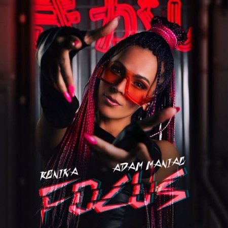 Renika, Adam Maniac - Focus
